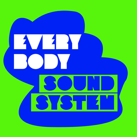 Image: Everybody SoundSystem, design by Jayne Joyce.